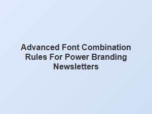 Mastering Power Branding Newsletter Font Fusion