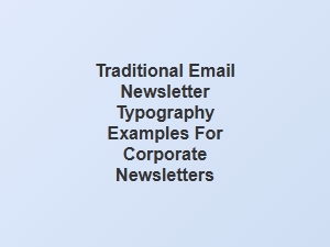 Classic Typography for Corporate Newsletters